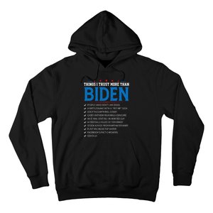 Things I Trust More Than Biden Sarcastic And Funny Joe Biden Hoodie