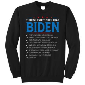 Things I Trust More Than Biden Sarcastic And Funny Joe Biden Sweatshirt