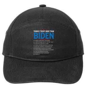 Things I Trust More Than Biden Sarcastic And Funny Joe Biden 7-Panel Snapback Hat