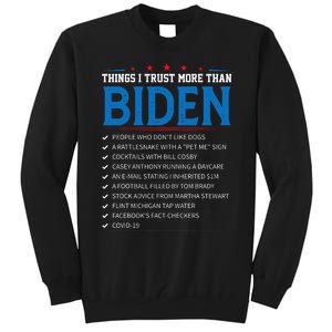 Things I Trust More Than Biden Sarcastic And Funny Joe Biden Tall Sweatshirt