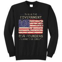 This Is The Government Our Founders Warned Us About Patriot Tall Sweatshirt