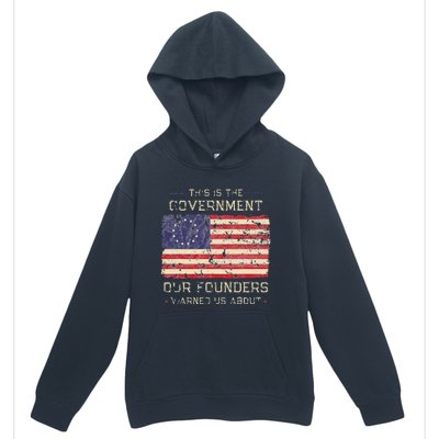 This Is The Government Our Founders Warned Us About Patriot Urban Pullover Hoodie