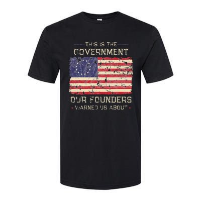 This Is The Government Our Founders Warned Us About Patriot Softstyle CVC T-Shirt