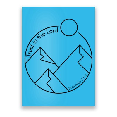 Trust In The Lord Proverbs 3:56 Poster