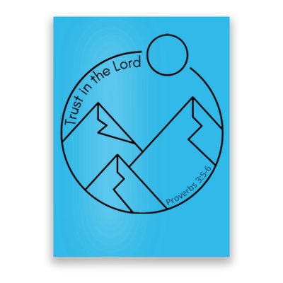 Trust In The Lord Proverbs 3:56 Poster