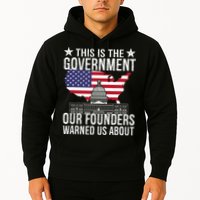 This Is The Government Our Founders Warned Us About Hoodie