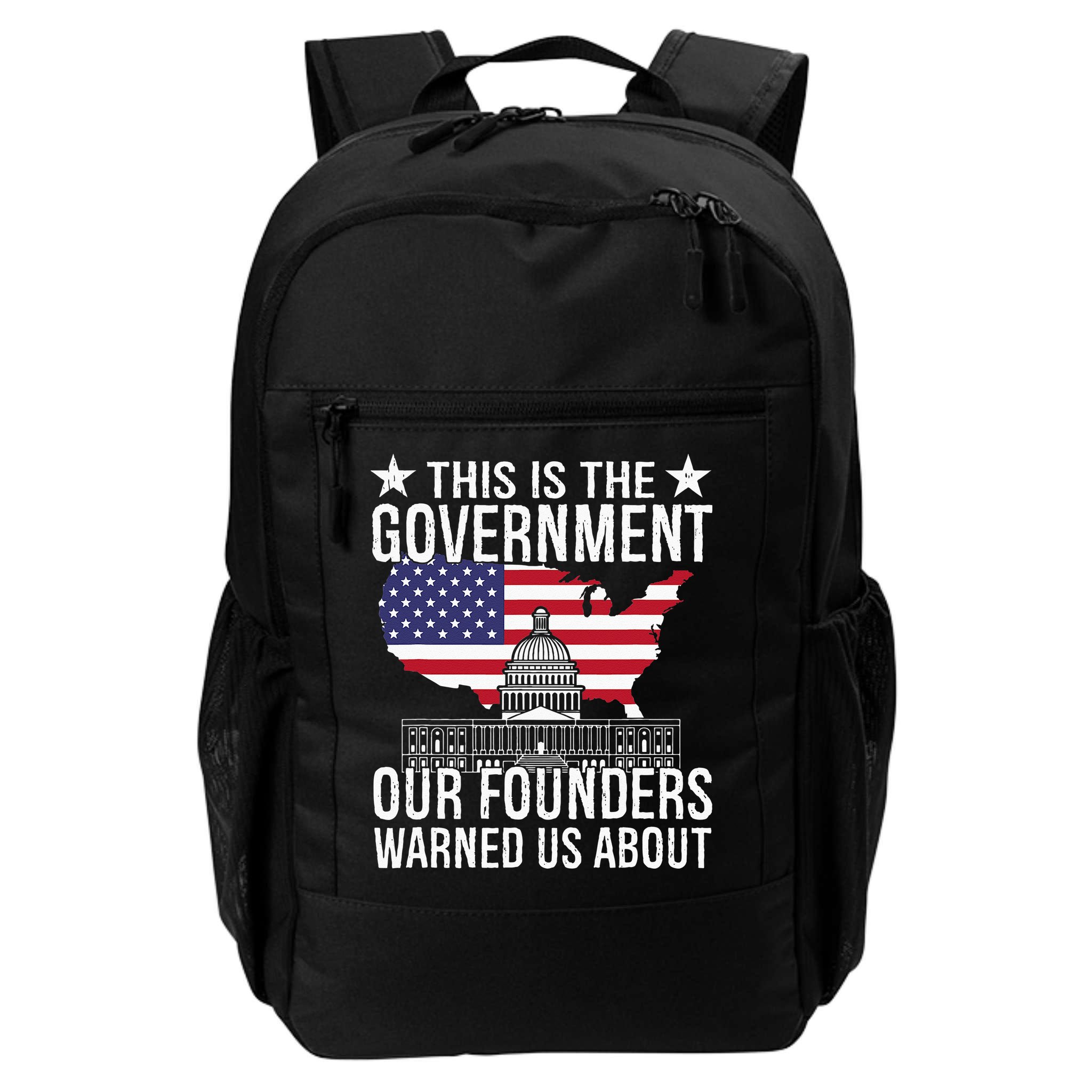 This Is The Government Our Founders Warned Us About Backpack