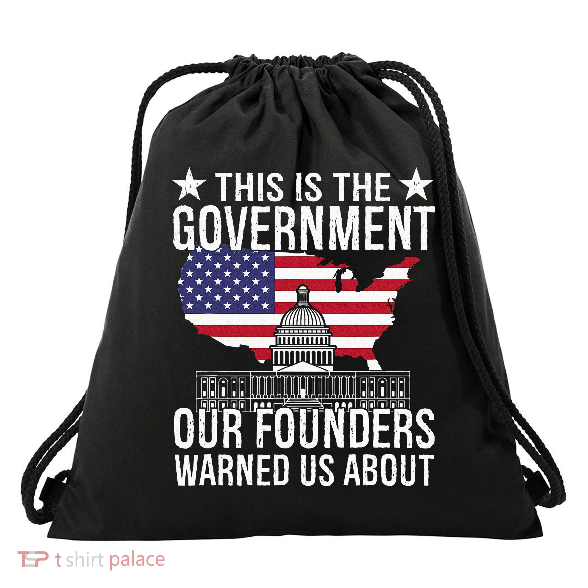 This Is The Government Our Founders Warned Us About Drawstring Bag