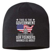 This Is The Government Our Founders Warned Us About Sustainable Beanie