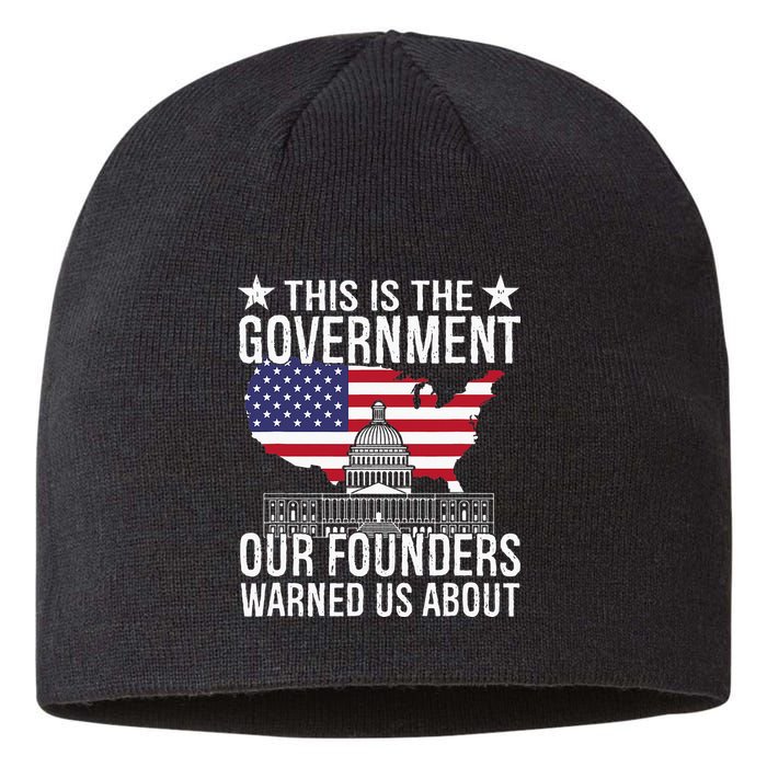 This Is The Government Our Founders Warned Us About Sustainable Beanie