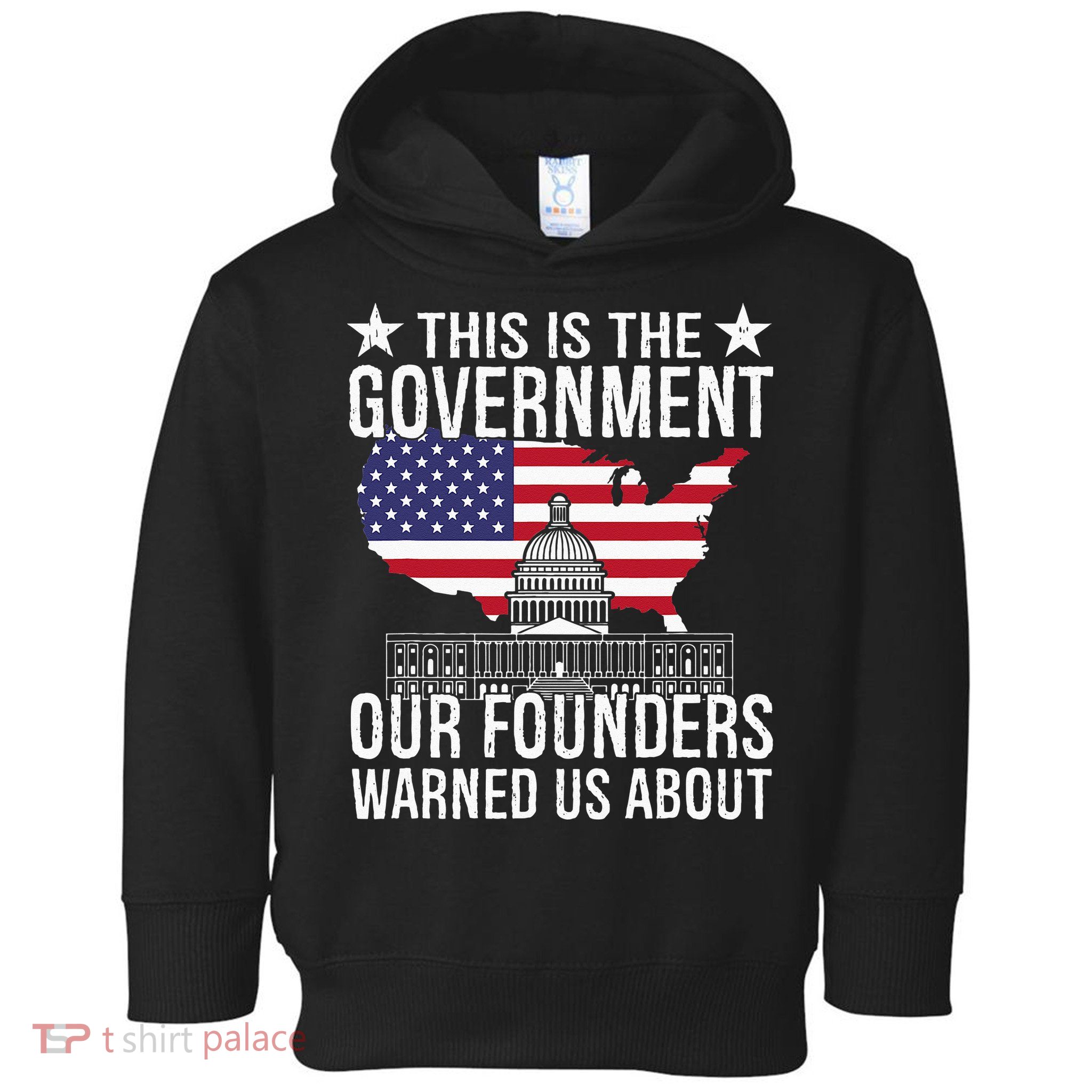 This Is The Government Our Founders Warned Us About Toddler Hoodie