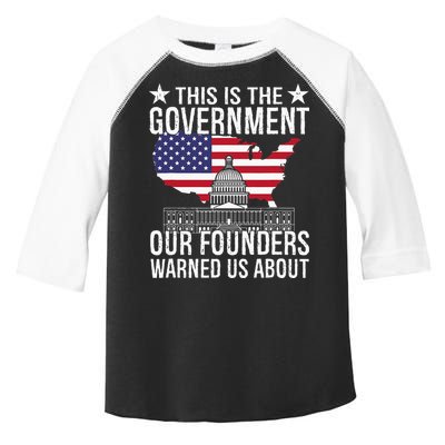 This Is The Government Our Founders Warned Us About Toddler Fine Jersey T-Shirt