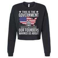 This Is The Government Our Founders Warned Us About Cropped Pullover Crew