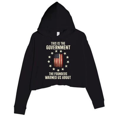 This Is The Government The Founders Warned Us About America Flag Design Crop Fleece Hoodie