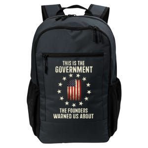 This Is The Government The Founders Warned Us About America Flag Design Daily Commute Backpack