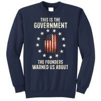 This Is The Government The Founders Warned Us About America Flag Design Sweatshirt