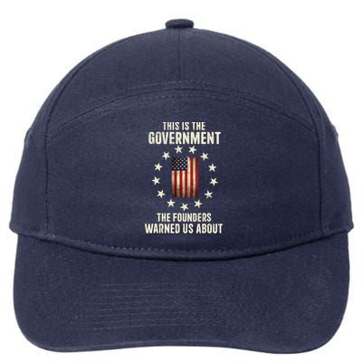 This Is The Government The Founders Warned Us About America Flag Design 7-Panel Snapback Hat