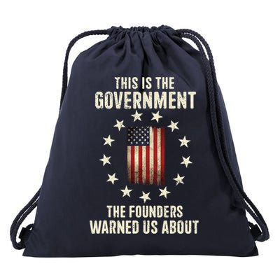 This Is The Government The Founders Warned Us About America Flag Design Drawstring Bag