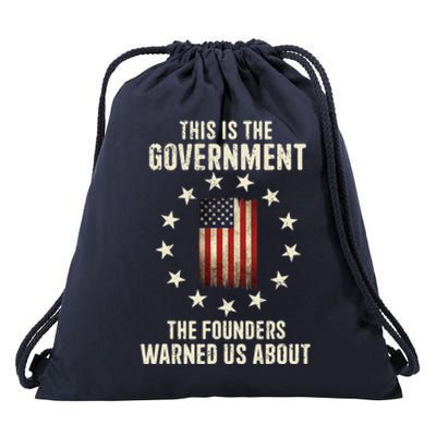 This Is The Government The Founders Warned Us About America Flag Design Drawstring Bag