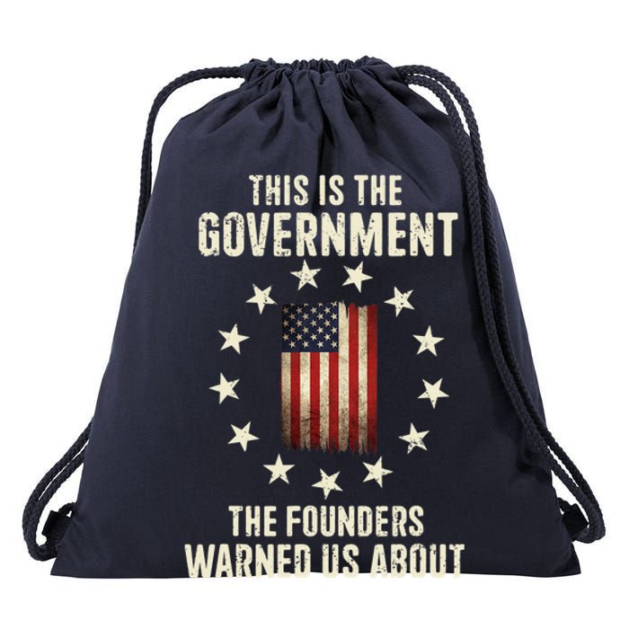 This Is The Government The Founders Warned Us About America Flag Design Drawstring Bag