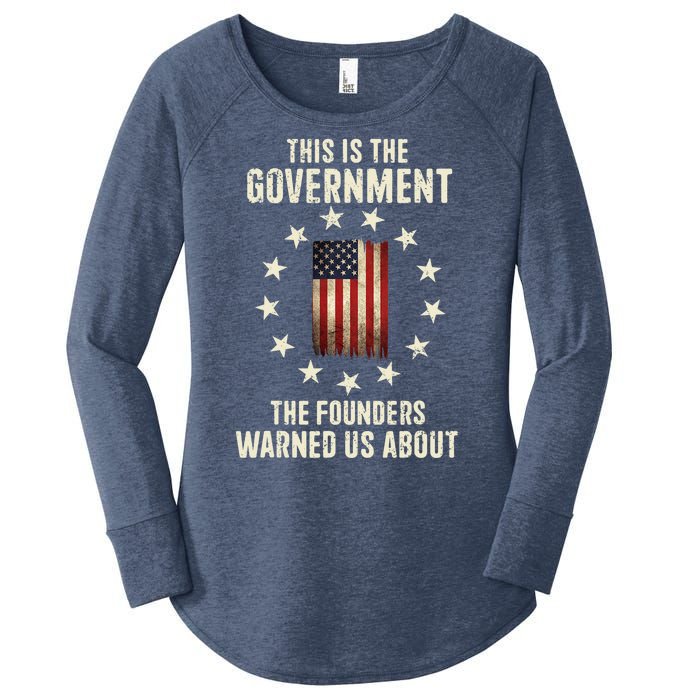 This Is The Government The Founders Warned Us About America Flag Design Women's Perfect Tri Tunic Long Sleeve Shirt