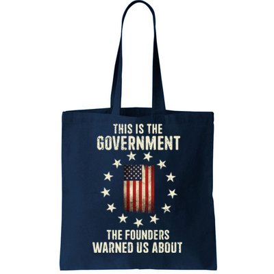 This Is The Government The Founders Warned Us About America Flag Design Tote Bag