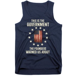 This Is The Government The Founders Warned Us About America Flag Design Tank Top