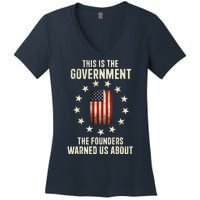 This Is The Government The Founders Warned Us About America Flag Design Women's V-Neck T-Shirt