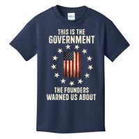This Is The Government The Founders Warned Us About America Flag Design Kids T-Shirt