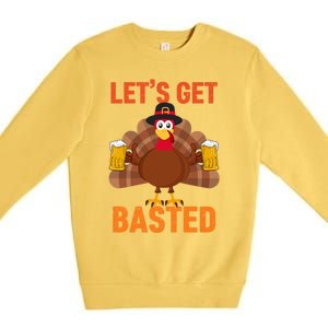 Thanksgiving Ing Team Turkey Lets Get Basted Cool Gift Premium Crewneck Sweatshirt