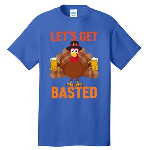 Thanksgiving Ing Team Turkey Lets Get Basted Cool Gift Tall T-Shirt