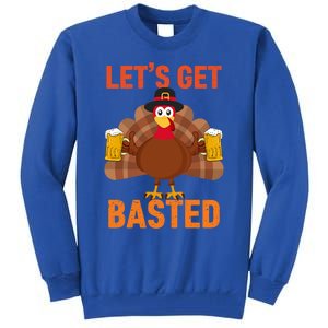 Thanksgiving Ing Team Turkey Lets Get Basted Cool Gift Tall Sweatshirt