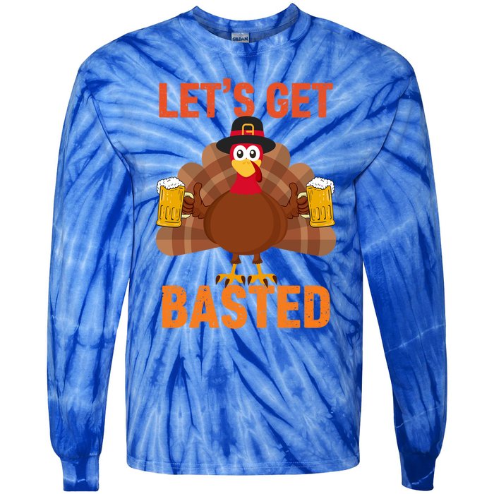 Thanksgiving Ing Team Turkey Lets Get Basted Cool Gift Tie-Dye Long Sleeve Shirt