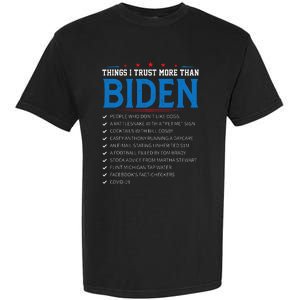 Things I Trust More Than Biden Sarcastic And Funny Joe Biden Garment-Dyed Heavyweight T-Shirt