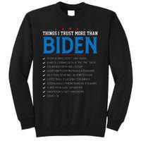 Things I Trust More Than Biden Sarcastic And Funny Joe Biden Tall Sweatshirt