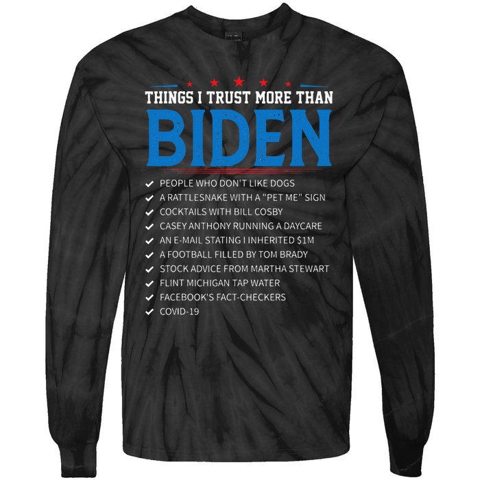 Things I Trust More Than Biden Sarcastic And Funny Joe Biden Tie-Dye Long Sleeve Shirt