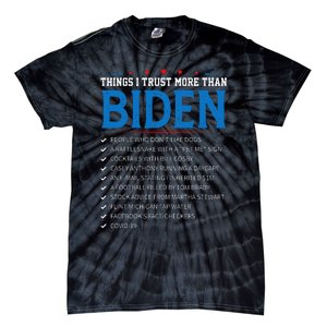 Things I Trust More Than Biden Sarcastic And Funny Joe Biden Tie-Dye T-Shirt