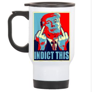 Trump Indict This Stainless Steel Travel Mug