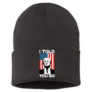 Trump I Told You So Funny America Flag Patriot I Told You So Sustainable Knit Beanie