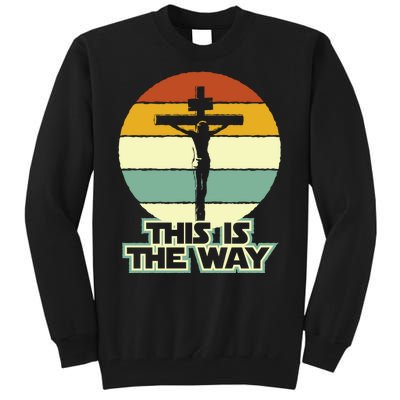 This Is The Way Jesus On The Cross Crucifix Vintage Sunrise Tall Sweatshirt