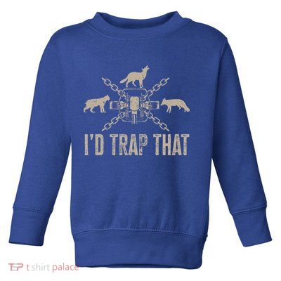 Trapping ID Trap That Trap Hunting Trapper Toddler Sweatshirt