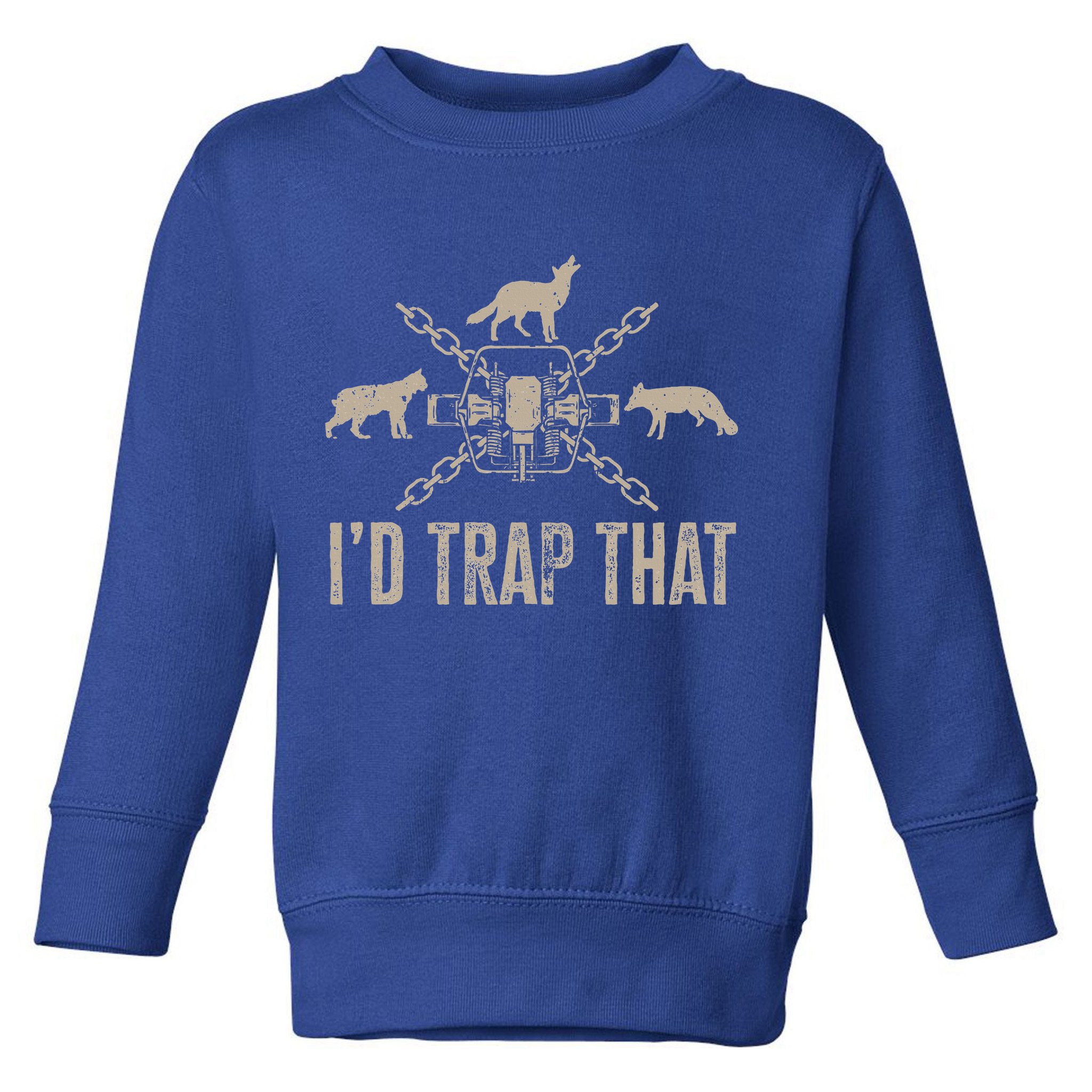 Trapping ID Trap That Trap Hunting Trapper Toddler Sweatshirt