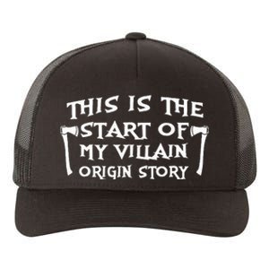 This Is The Start Of My Villain Origin Story Yupoong Adult 5-Panel Trucker Hat