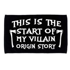 This Is The Start Of My Villain Origin Story Microfiber Hand Towel