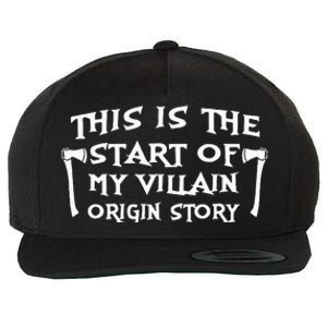 This Is The Start Of My Villain Origin Story Wool Snapback Cap