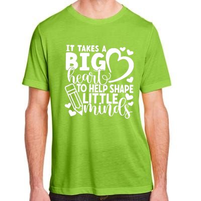 Teacher It Takes A Big Heart To Shape Little Minds Adult ChromaSoft Performance T-Shirt