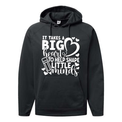 Teacher It Takes A Big Heart To Shape Little Minds Performance Fleece Hoodie