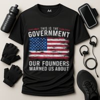 This Is The Government Our Founders Warned Us About Patriot Cooling Performance Crew T-Shirt