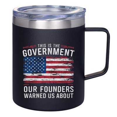This Is The Government Our Founders Warned Us About Patriot 12oz Stainless Steel Coffee Mug