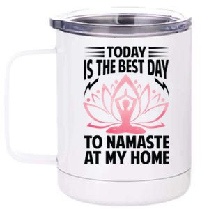 Today Is The Best Day To Namaste At Home Gift Funny Yoga Gift 12 oz Stainless Steel Tumbler Cup